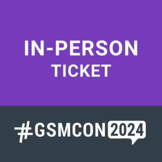 In-Person Ticket GSMCON2024