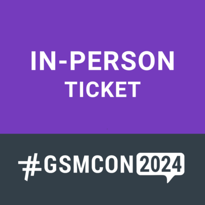 In-Person Ticket GSMCON2024