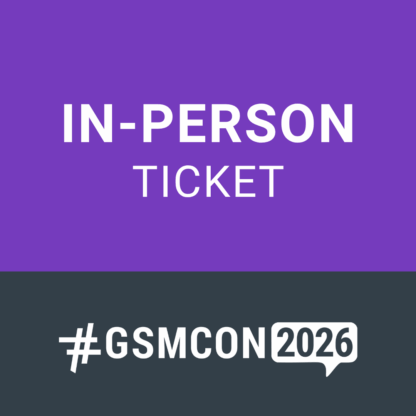 #GSMCON2026 In-Person Ticket