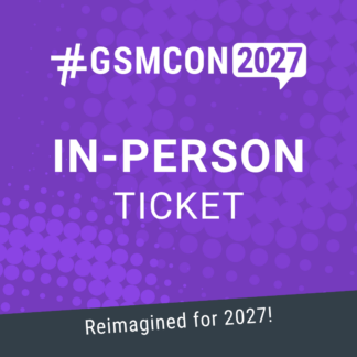 #GSMCON2027 In-Person Ticket